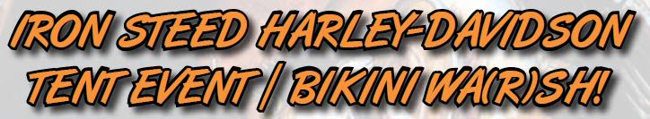 The Raz Report: Iron Steed Harley-Davidson Tent Event & Bikini Bike Warsh - 18SEP10