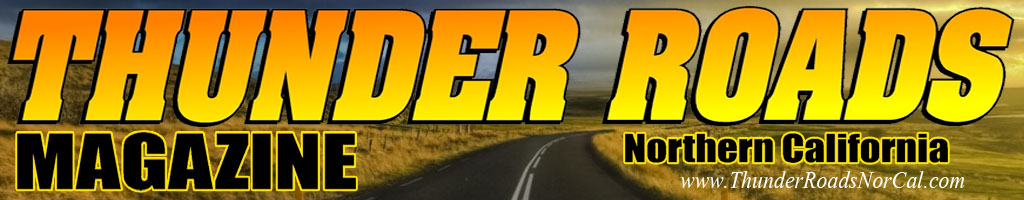 Thunder Roads Magazine NorCal Thunder Roads Magazine NorCal